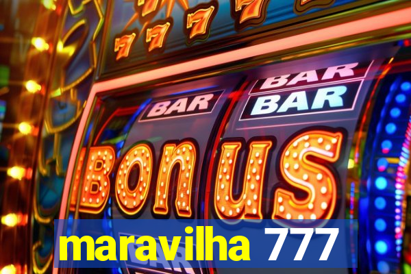 maravilha 777