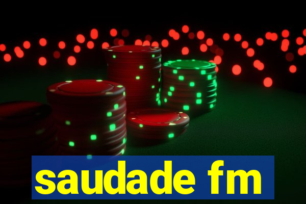 saudade fm