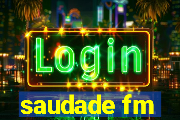 saudade fm