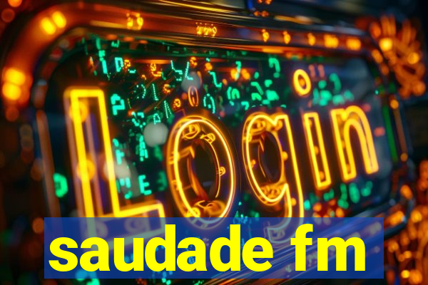 saudade fm