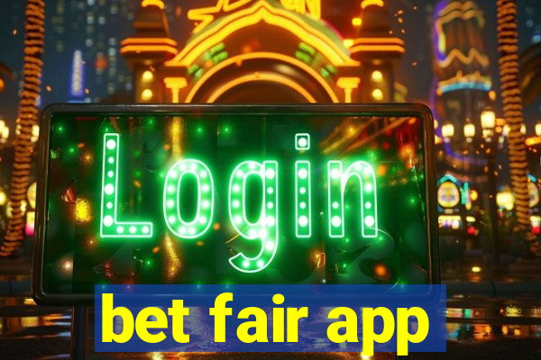 bet fair app