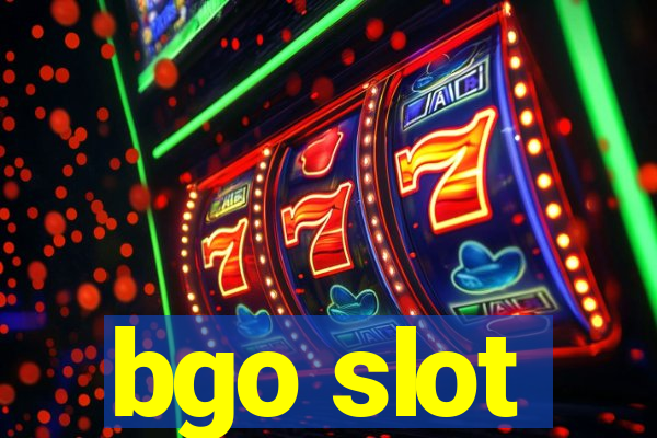 bgo slot