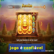 jogo é confiável