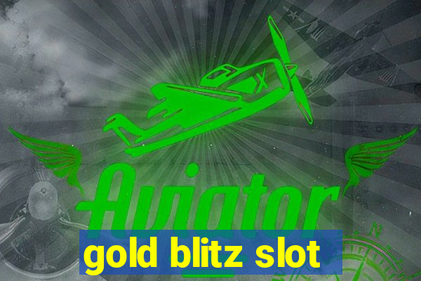 gold blitz slot