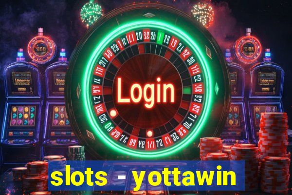 slots - yottawin