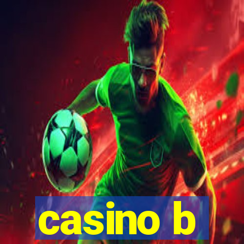 casino b