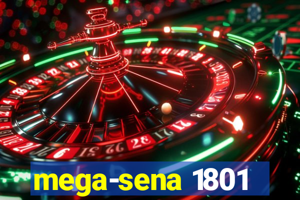 mega-sena 1801