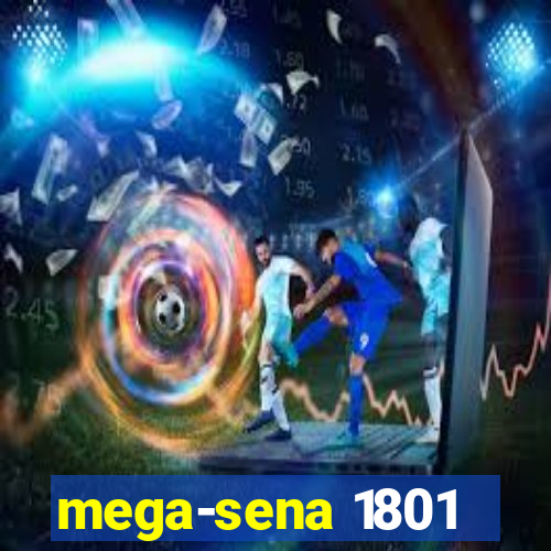 mega-sena 1801