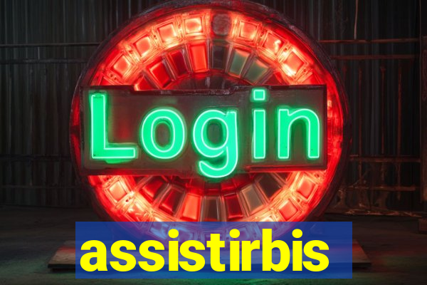 assistirbis