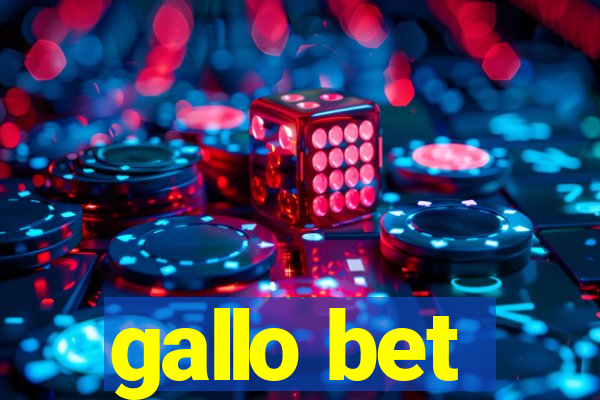 gallo bet