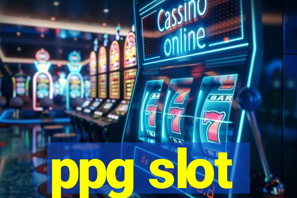 ppg slot