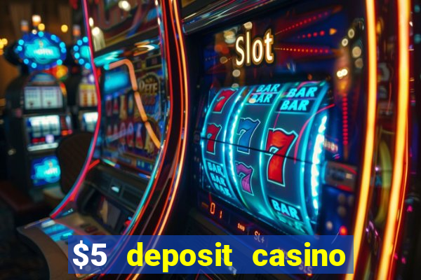 $5 deposit casino nz 2021