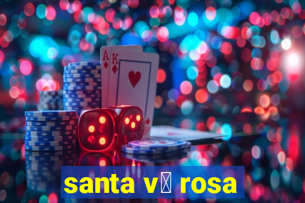 santa v贸 rosa