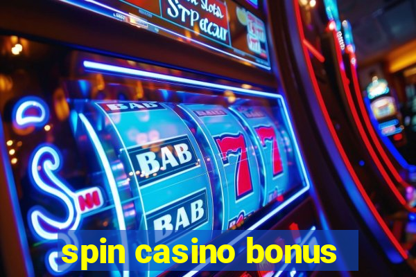 spin casino bonus