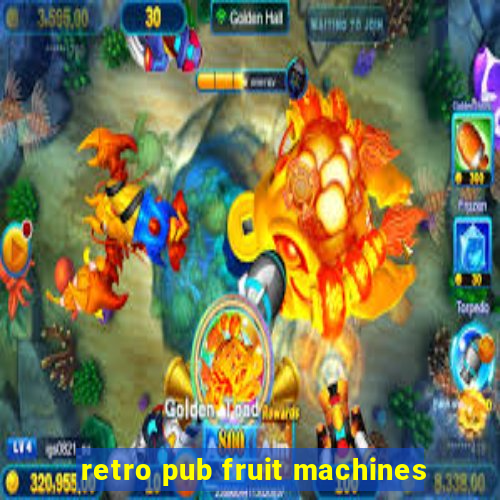 retro pub fruit machines