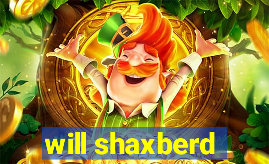 will shaxberd