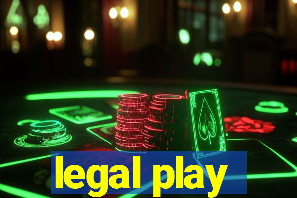 legal play