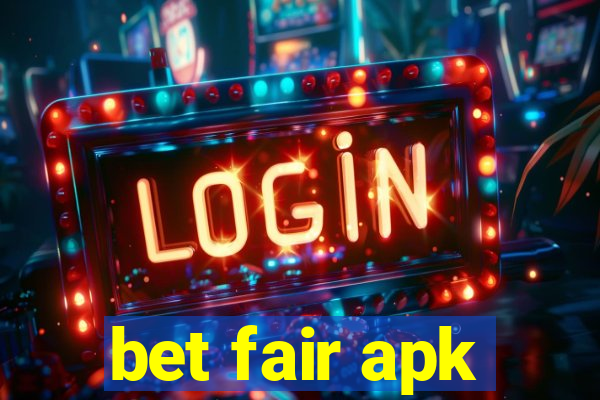 bet fair apk