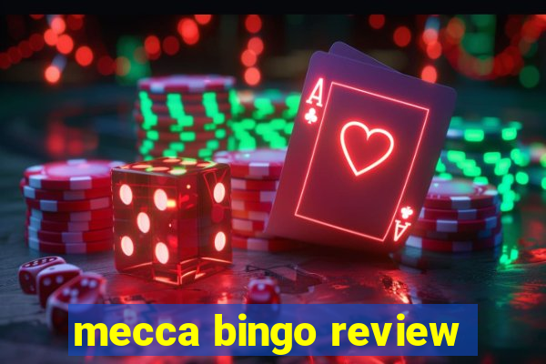 mecca bingo review