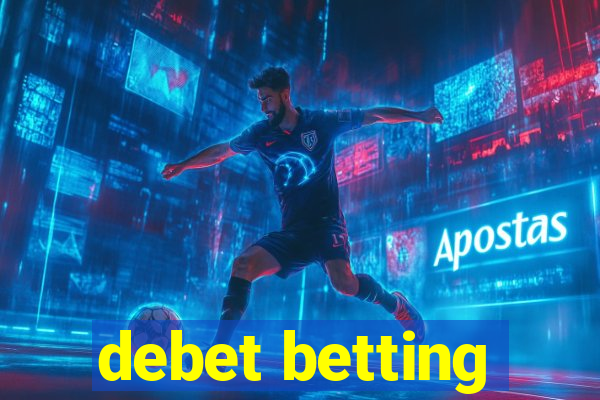 debet betting