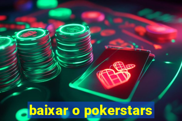 baixar o pokerstars