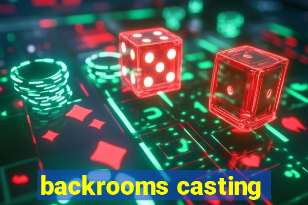 backrooms casting