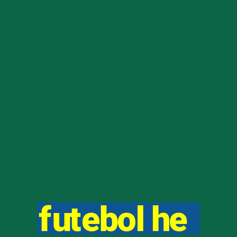 futebol he