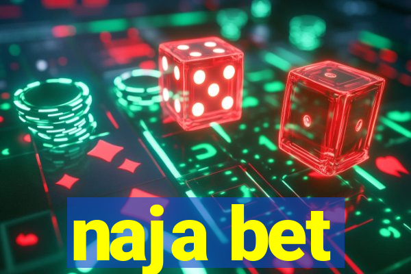 naja bet