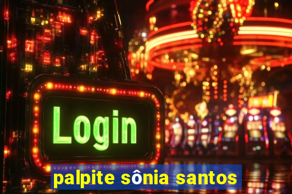 palpite sônia santos