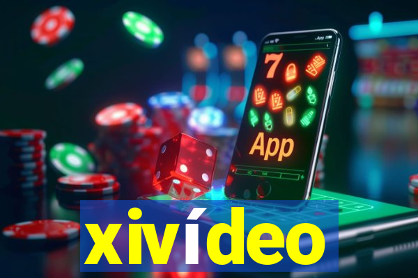 xivídeo