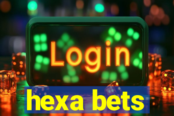 hexa bets