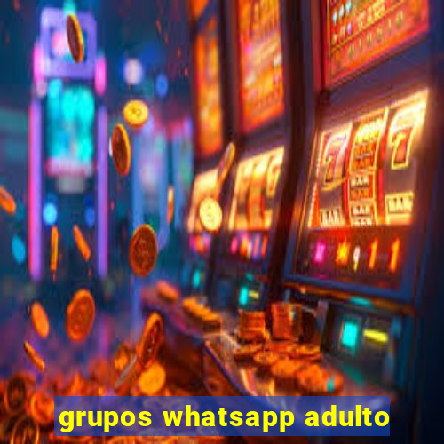 grupos whatsapp adulto