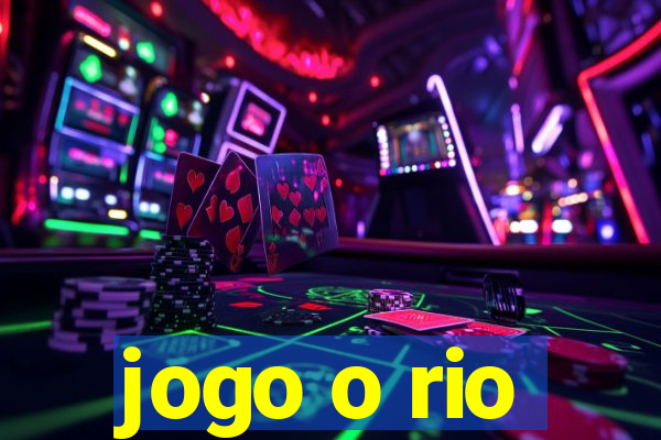 jogo o rio