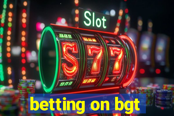 betting on bgt