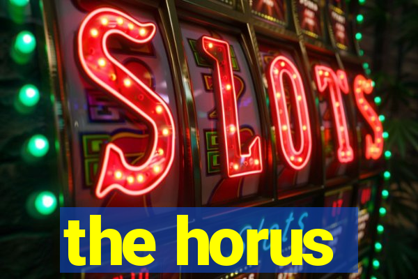 the horus