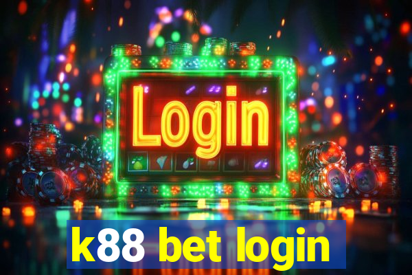 k88 bet login