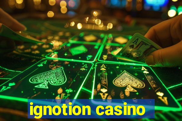 ignotion casino