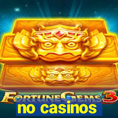 no casinos