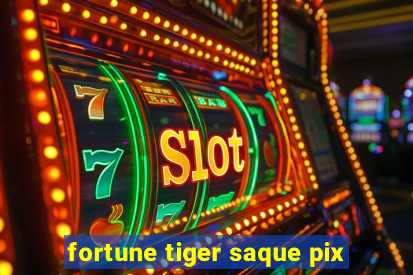 fortune tiger saque pix