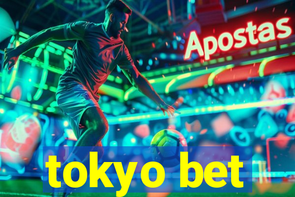 tokyo bet