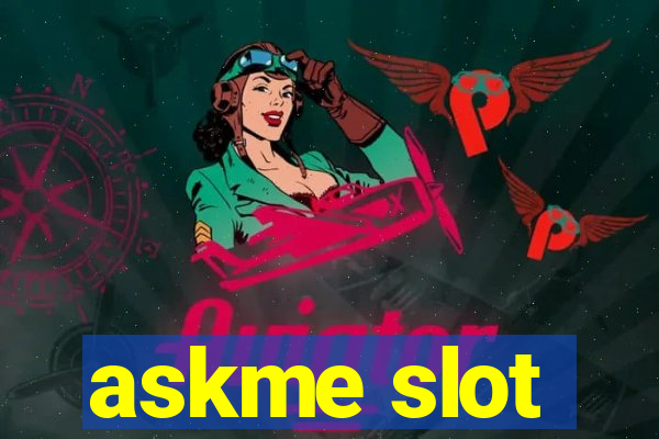 askme slot