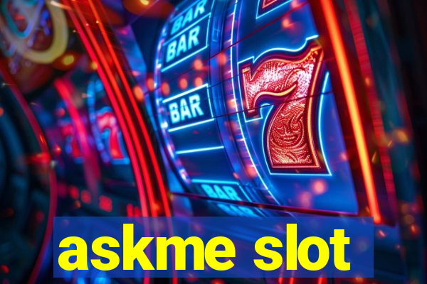 askme slot