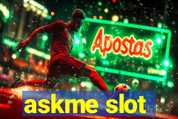 askme slot