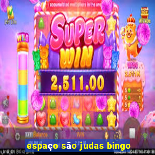 espaço são judas bingo