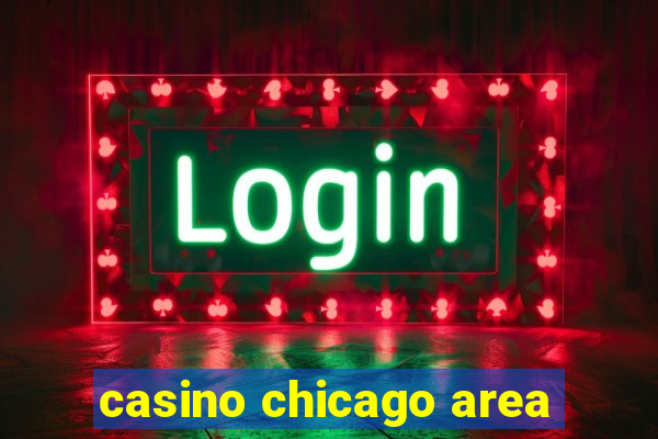 casino chicago area