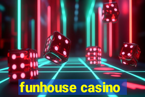 funhouse casino