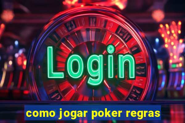 como jogar poker regras