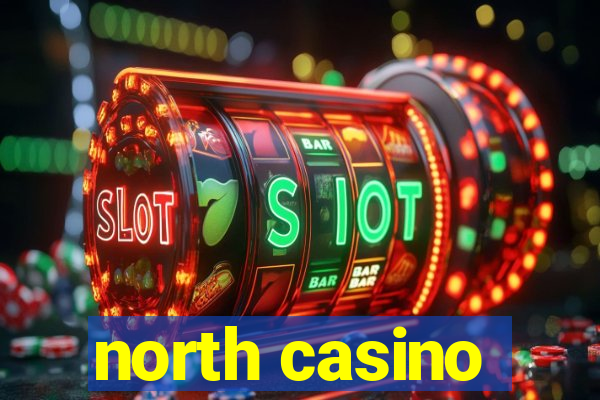 north casino