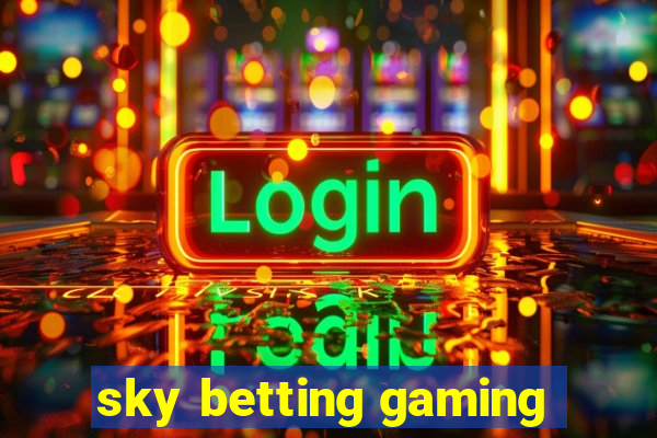 sky betting gaming