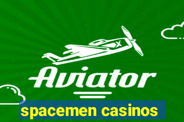 spacemen casinos